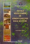 Akyaka Sözlü Tarihi ve Gökova Havzası Halk Kültürü (2-B-28)