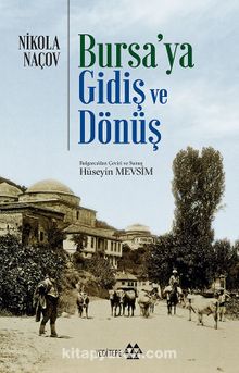 Bursa’ya Gidiş ve Dönüş - Nikola Naçov