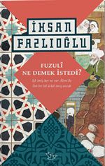 Fuzuli Ne Demek İstedi?