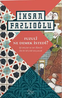 Fuzuli Ne Demek İstedi?