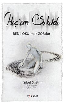 Hiç'im Sıkıldı & Ben'i Oku-mak Zordur!