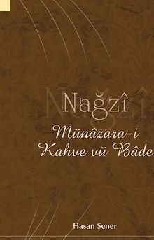 Nağzi & Münazara-i Kahve vü Bade