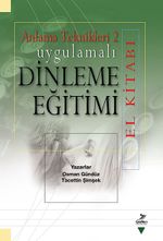 Uygulamalı Dinleme Eğitimi El Kitabı / Anlama Teknikleri 2