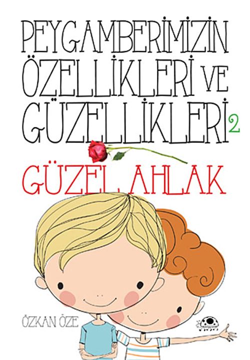 Peygamberimizin Özellikleri ve Güzellikleri - 2