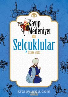 Selçuklular / Kayıp Medeniyet 2 - Zehra Aygül