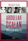 Abdullah &Ouml;calan & Amara'dan İmralı'ya