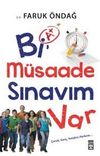 Bi M&uuml;saade Sınavım Var