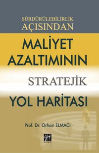 Sürdürülebilirlik Açısından Maliyet Azaltımının Stratejik Yol Haritası
