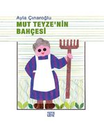 Mut Teyzenin Bahçesi (Karton Kapak)