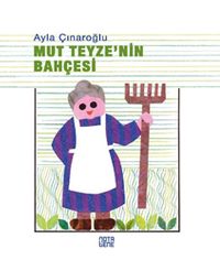 Mut Teyzenin Bahçesi (Karton Kapak)