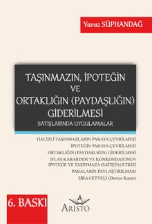 Taşınmazın, İpoteğin ve Ortaklığın Paydaşlığın Giderilmesi Satışlarında Uygulamalar