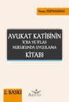 Avukat Katibinin İcra ve İflas Hukukunda Uygulama Kitabı