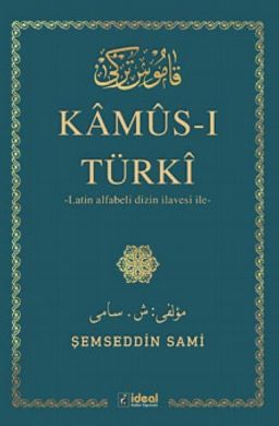 Kamus-ı Türki Latin Alfabeli Dizin İlavesi İle