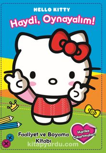 Hello Kitty Haydi Oynayalım! / Faaliyet ve Boyama Kitabı