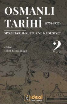 Osmanlı Tarihi 2 (1774-1922) & Siyasi Tarih Kültür ve Medeniyet