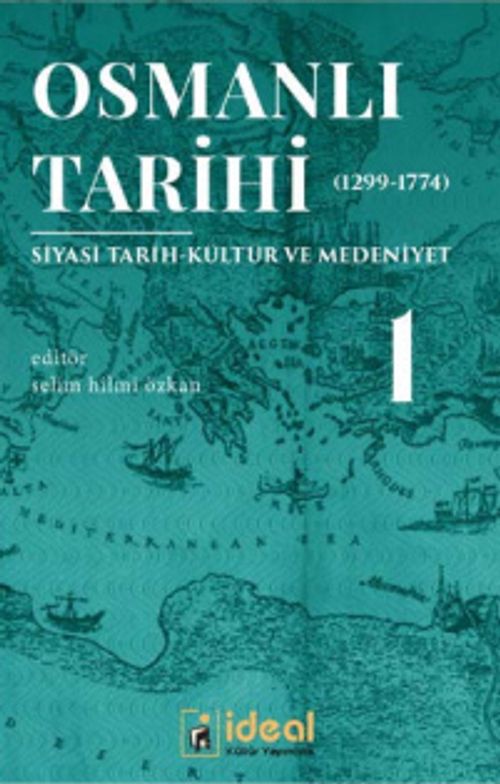 Osmanlı Tarihi 1 (1299-1774) & Siyasi Tarih Kültür ve Medeniyet