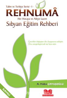 Rehnuma Sıbyan Eğitim Rehberi - Ayşe Yıldız Çavuşoğlu