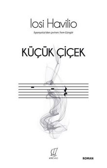 Küçük Çiçek - Iosi Havilio