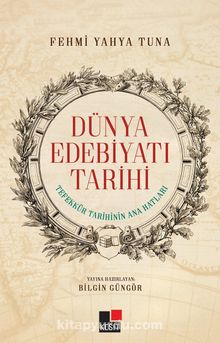 Dünya Edebiyatı Tarihi - Fehmi Yahya Tuna