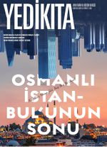 Yedikıta Aylık Tarih İlim ve Kültür Dergisi Sayı:134 Ekim 2019