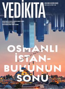 Yedikıta Aylık Tarih İlim ve Kültür Dergisi Sayı:134 Ekim 2019