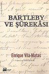 Bartleby ve Ş&uuml;rekası