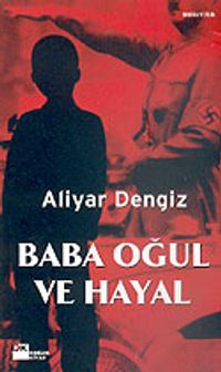 Baba Oğul ve Hayal