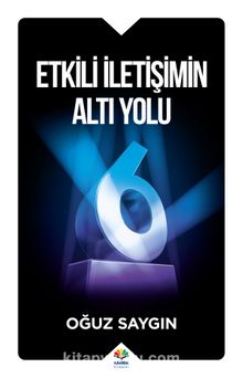 Etkili İletişimin Altı Yolu - Oğuz Saygın