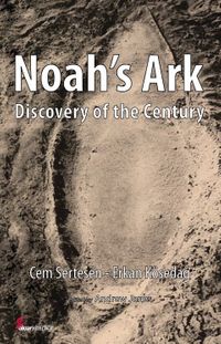 Noah's Ark & Discovery of the Century