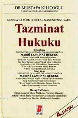 6098 Sayılı Türk Borçlar Kanunu'na Uyarlı Tazminat Hukuku