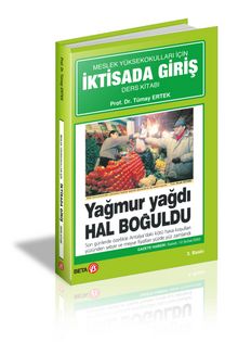 İktisada Giriş / Meslek Yüksekokulları İçin Ders Kitabı - Prof. Dr. Tümay Ertek