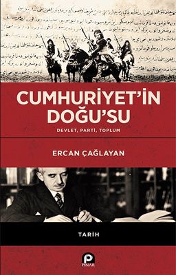 Cumhuriyet’in Doğu’su (Ciltli) & Devlet, Parti, Toplum