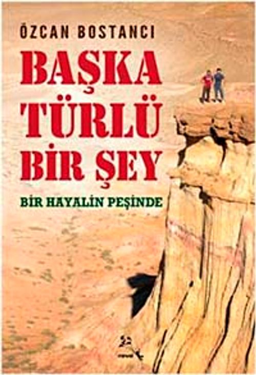 Başka Türlü Bir Şey & Bir Hayalin Peşinde