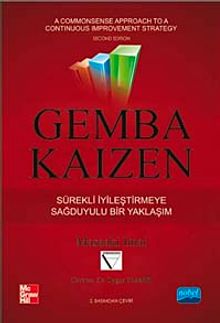 Gemba Kaizen & Sürekli İyileştirmeye Sağduyulu bir Yaklaşım
