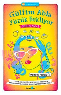 Gülfim Abla Yüzük Bekliyor 2