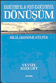Endüstriyel & Post Endüstriyel Dönüşüm