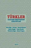 T&uuml;rkler & Uzun Bir Ser&uuml;venden Kısa Notlar