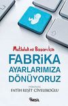 Fabrika Ayarlarımıza D&ouml;n&uuml;yoruz