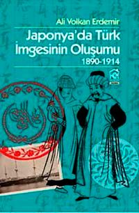 Japonya'da Türk İmgesinin Oluşumu 1890 - 1914