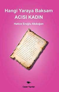 Hangi Yaraya Baksam Acısı Kadın