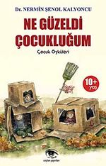 Ne Güzeldi Çocukluğum
