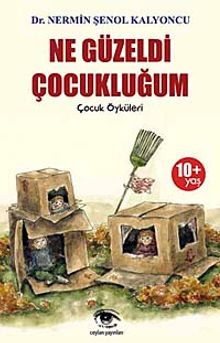 Ne Güzeldi Çocukluğum