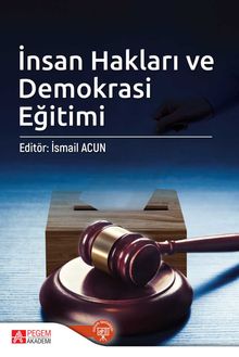 İnsan Hakları ve Demokrasi Eğitimi (Edt. İsmail Acun )