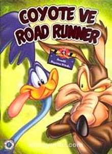 Coyote ve Road Runner - Bilinmeyen Yazar
