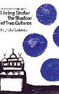 From The Steeple to the Minaret&Living Under The Shadow of Two Cultures