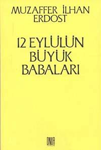 12 Eylülün Büyük Babaları