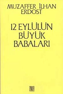 12 Eylülün Büyük Babaları