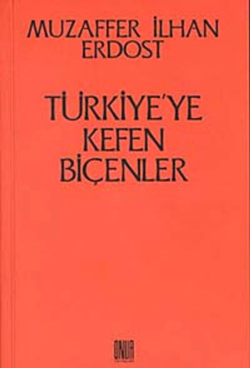 Türkiye'ye Kefen Biçenler