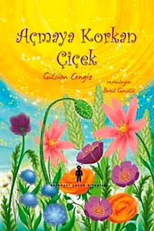 Açmaya Korkan Çiçek