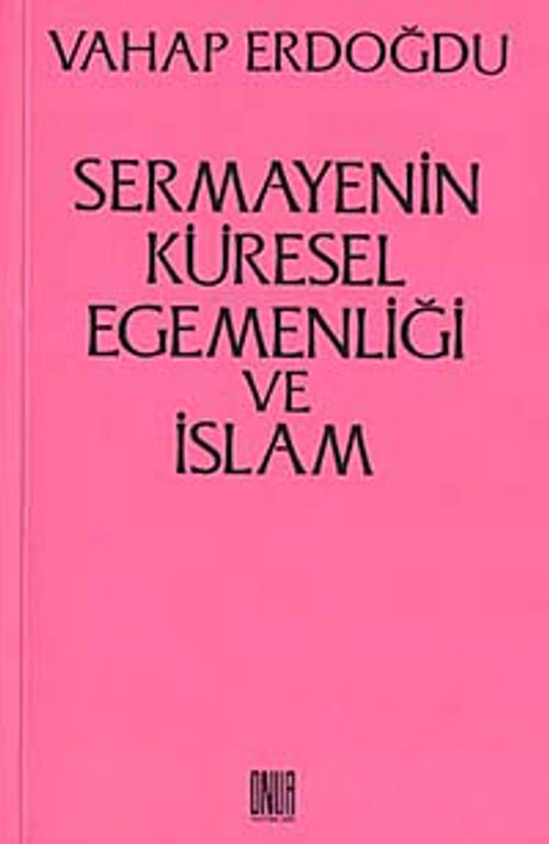 Sermayenin Küresel Egemenliği ve İslam